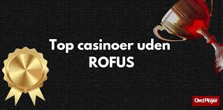 Bedste Udenlandske Casino Uden ROFUS - Find Dit Ideelle Spil